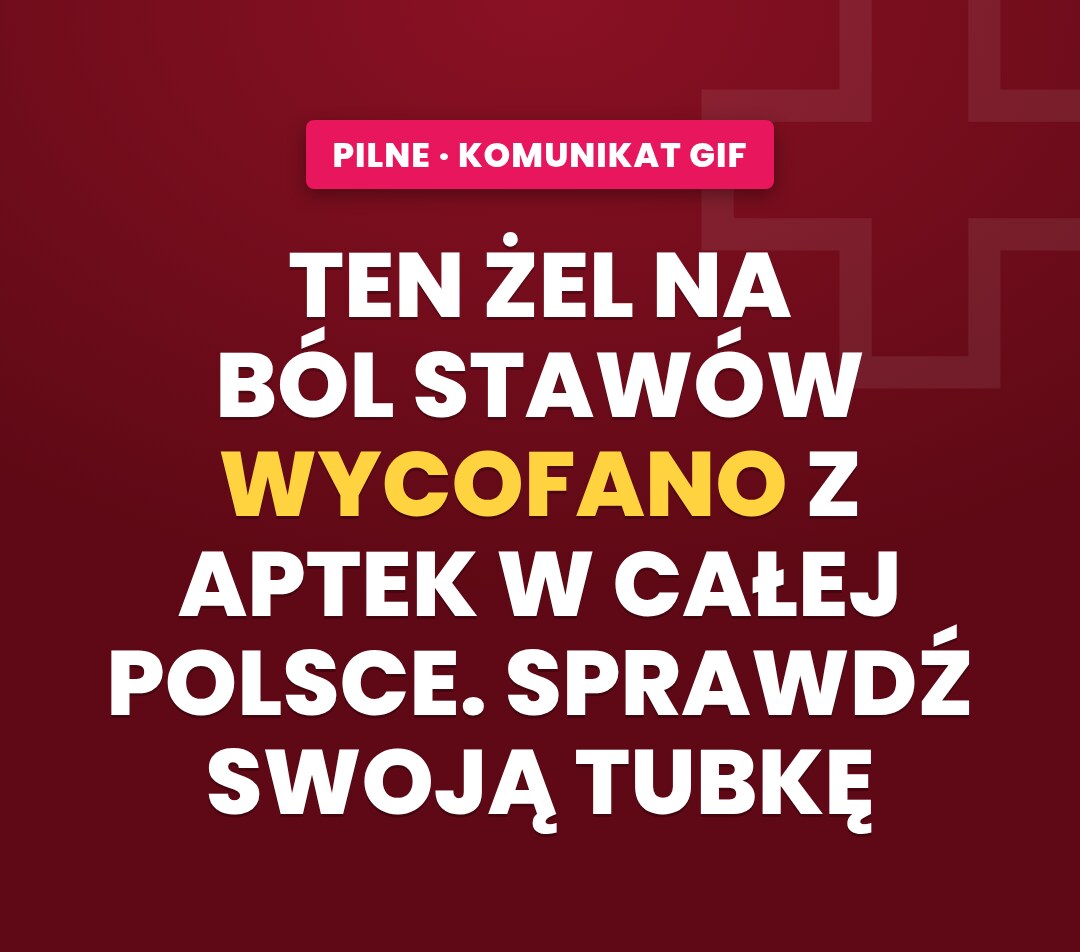 Popularny żel na ból stawów wycofany z aptek. Sprawdź swoją tubkę